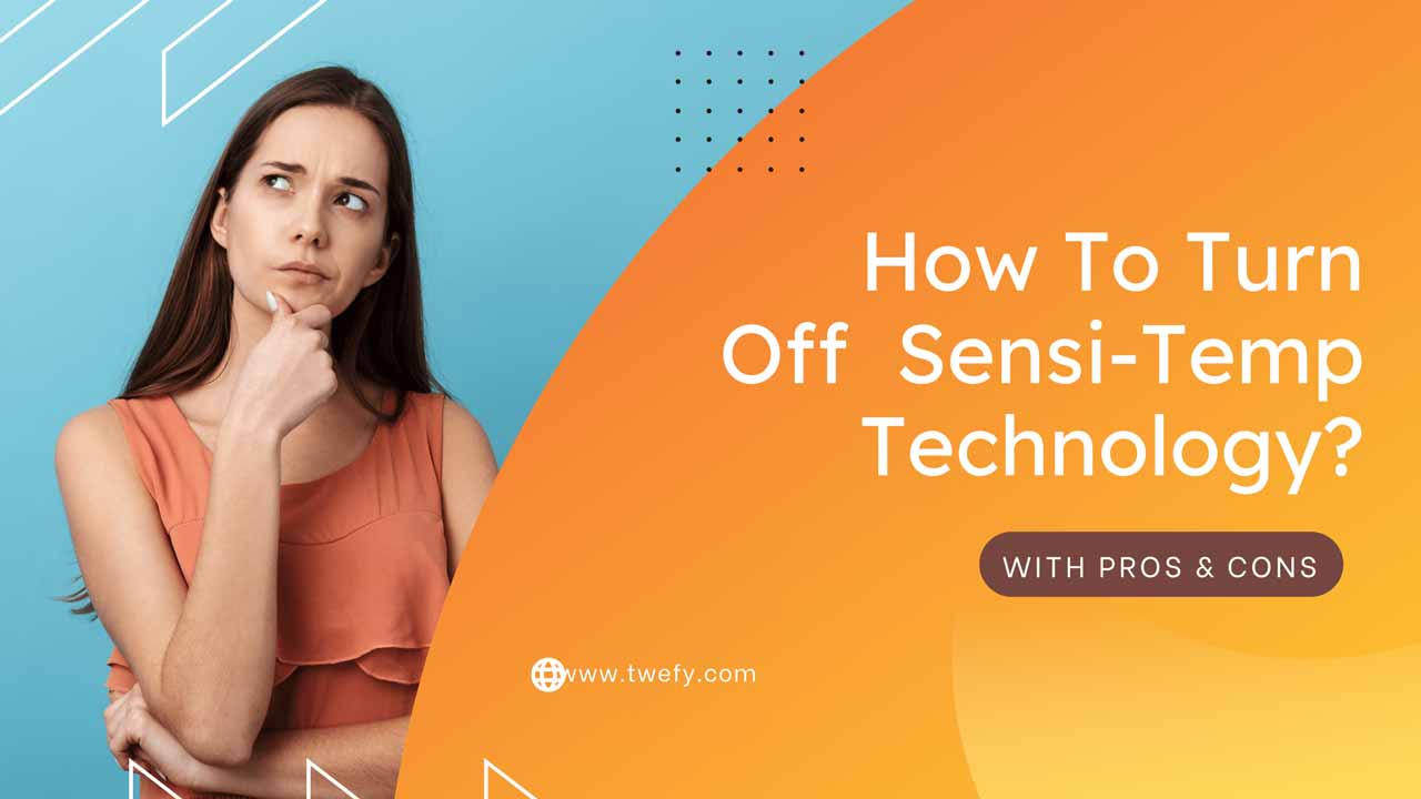 How-To-Turn-Off-Sensi-Temp-Technology